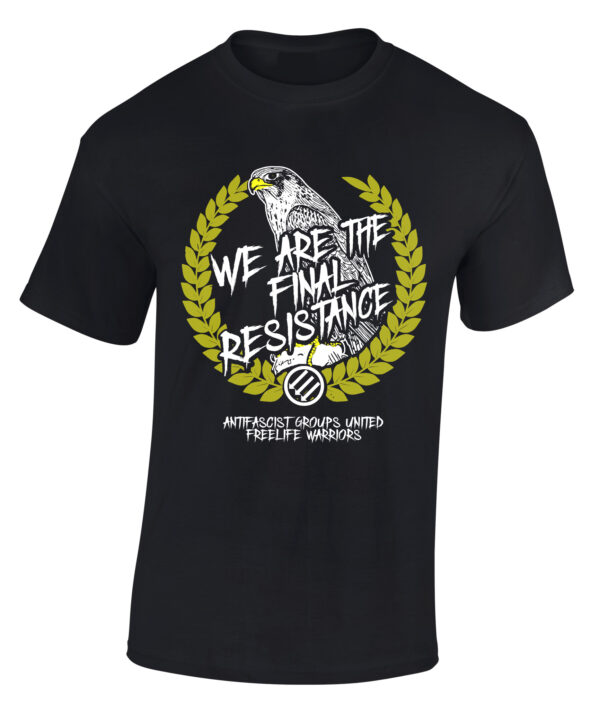 Camiseta we are the final resistance