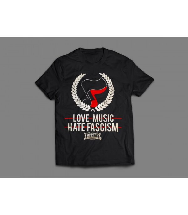 Camiseta love music hate fascism