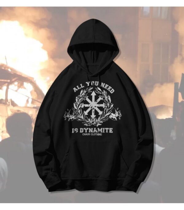 Hoodie All you need is dynamite