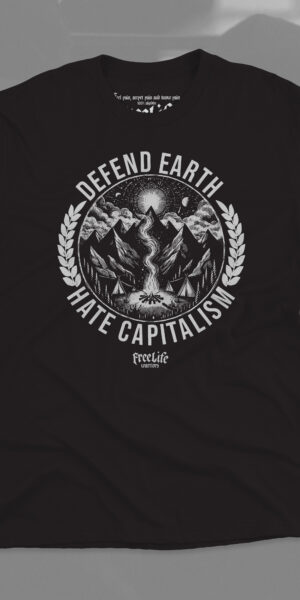 Defend earth hate capitalism